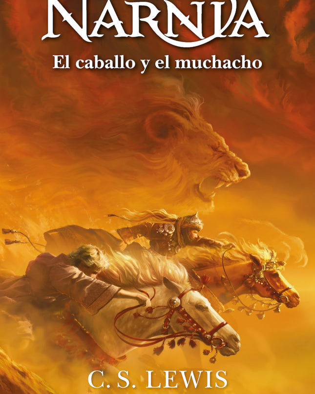 Las Crónicas De Narnia: El Caballo Y El Muchacho (libro 3)