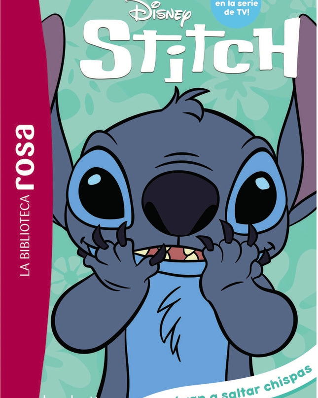 La Biblioteca Rosa. Stitch, 5. Aquí Van A Saltar Chispas