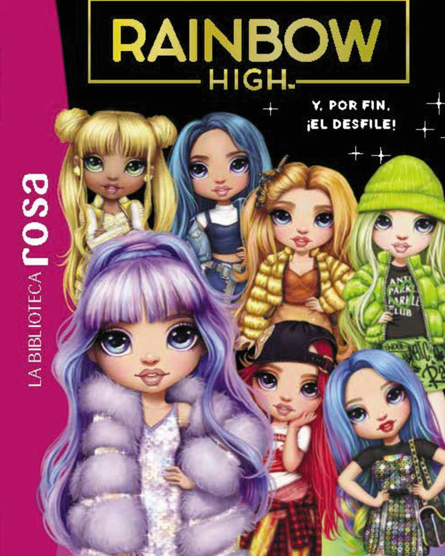 La Biblioteca Rosa. Rainbow High, 8. Y, Por Fin, ¡el Desfile!