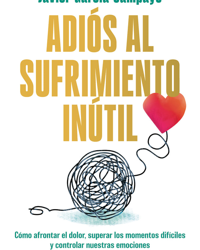 Adiós Al Sufrimiento Inútil