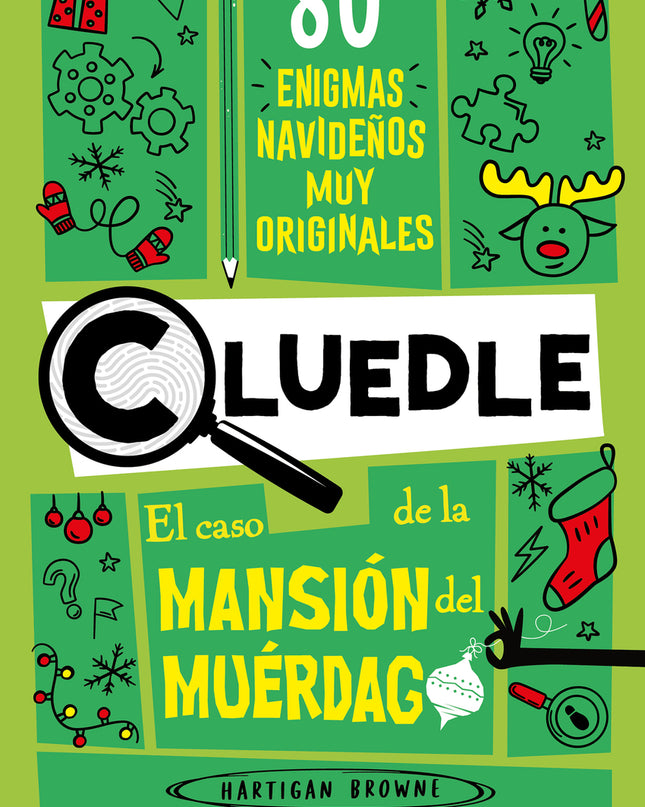 Cluedle: El Caso De La Mansión Del Muérdago: 80 Enigmas Muy Misteriosos (libro 3)