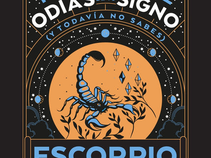 Escorpio: Todo Lo Que Odias De Tu Signo Y Todavia No Sabes