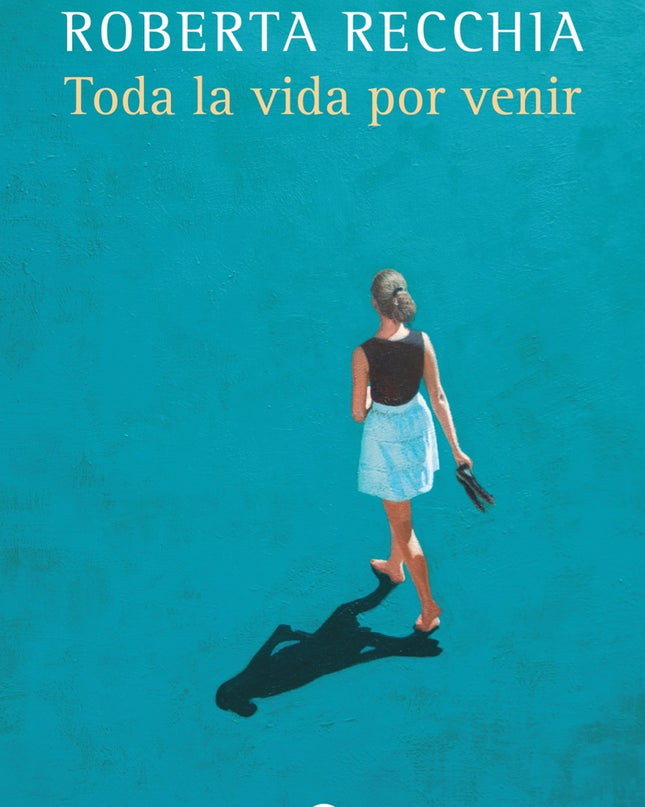 Toda La Vida Por Venir
