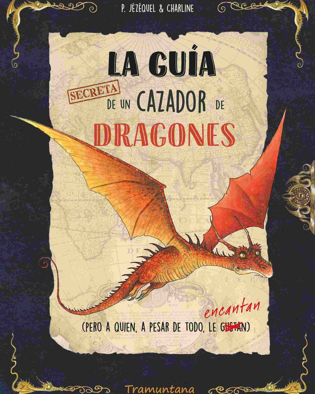 La Guía Secreta De Un Cazador De Dragones