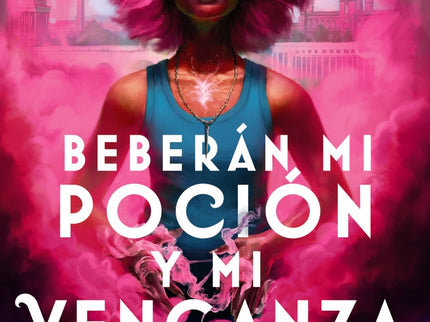 Beberán Mi Poción Y Mi Venganza