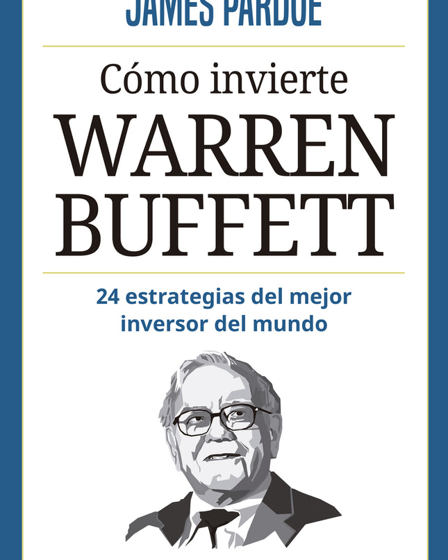 Cómo Invierte Warren Buffett