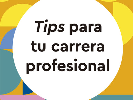 Tips Para Tu Carrera Profesional