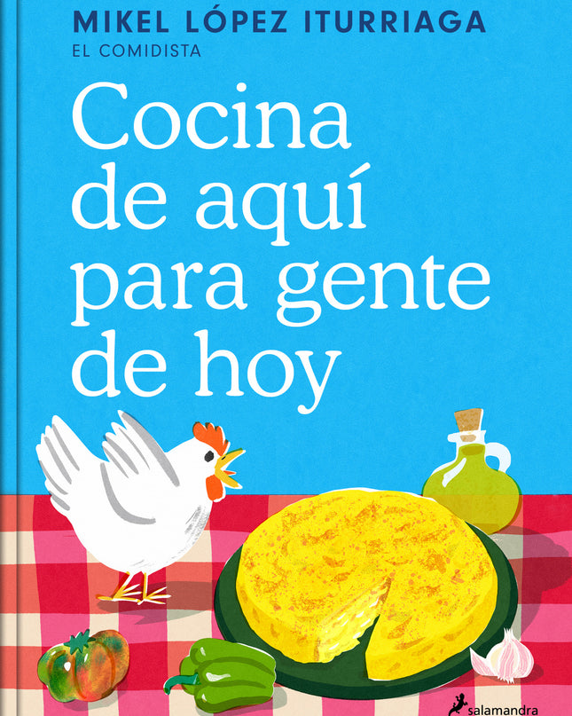 Cocina De Aquí Para Gente De Hoy