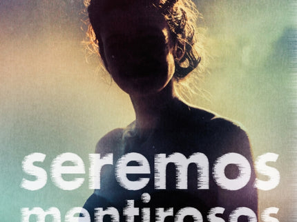 Seremos Mentirosos