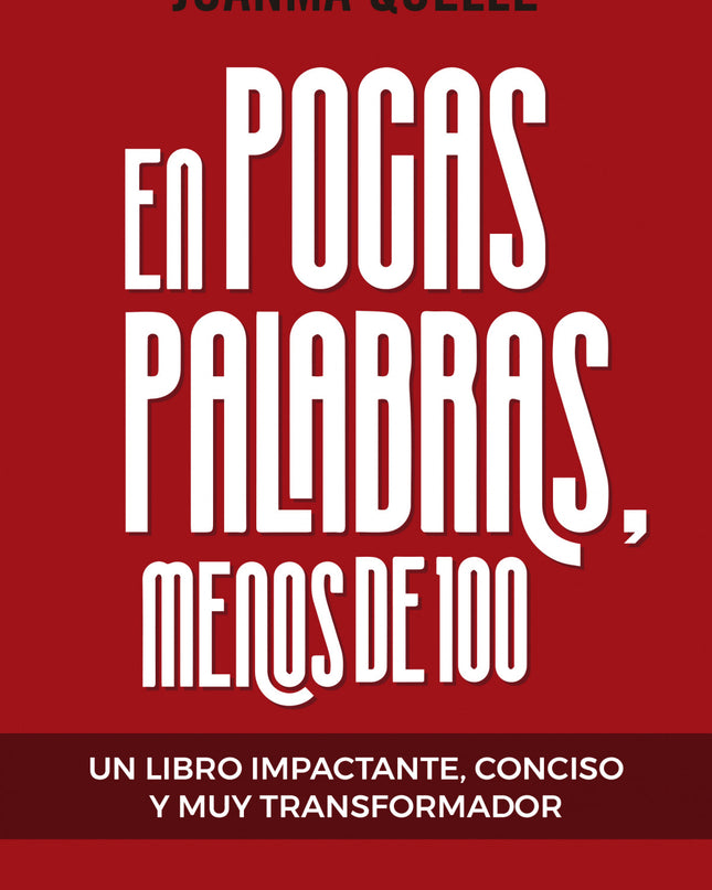 En Pocas Palabras, Menos De 100