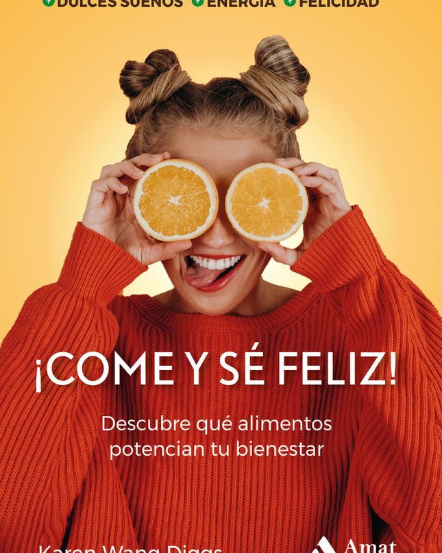 ¡come Y Sé Feliz!