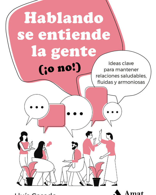 Hablando Se Entiende La Gente