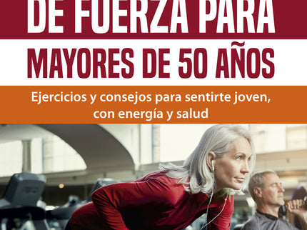 Entrenamiento De Fuerza Para Mayores De 50 Años