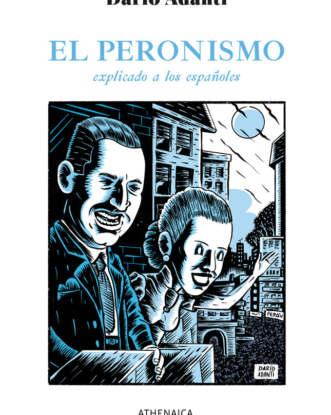 El Peronismo Explicado A Los Españoles