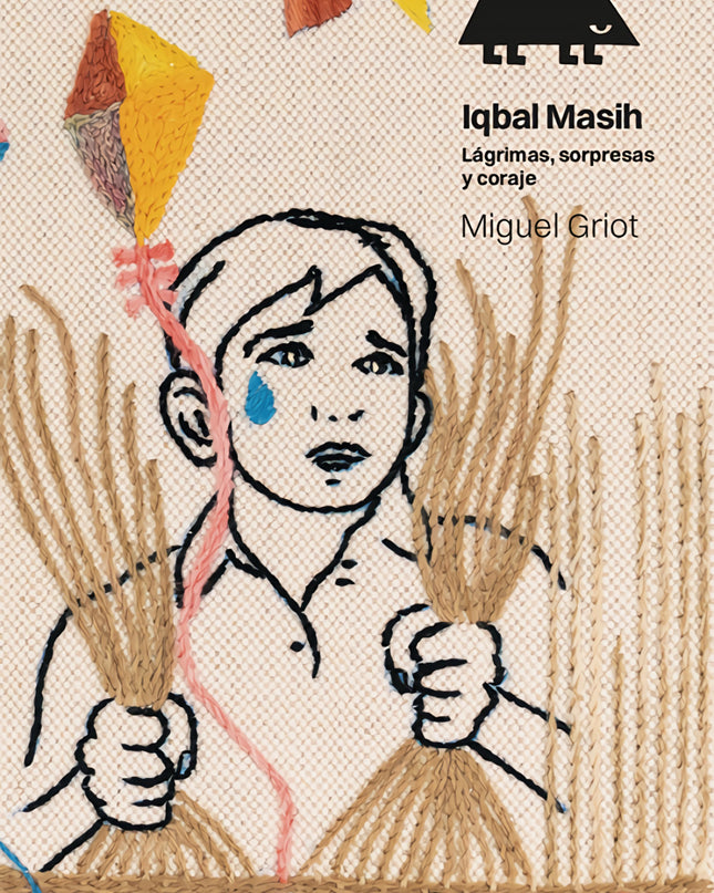 Iqbal Masih Lagrimas Sorpresas Y Coraje (+14 Años) (erizonte)
