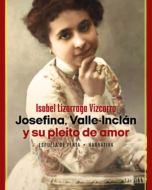 Josefina, Valle-inclán Y Su Pleito De Amor