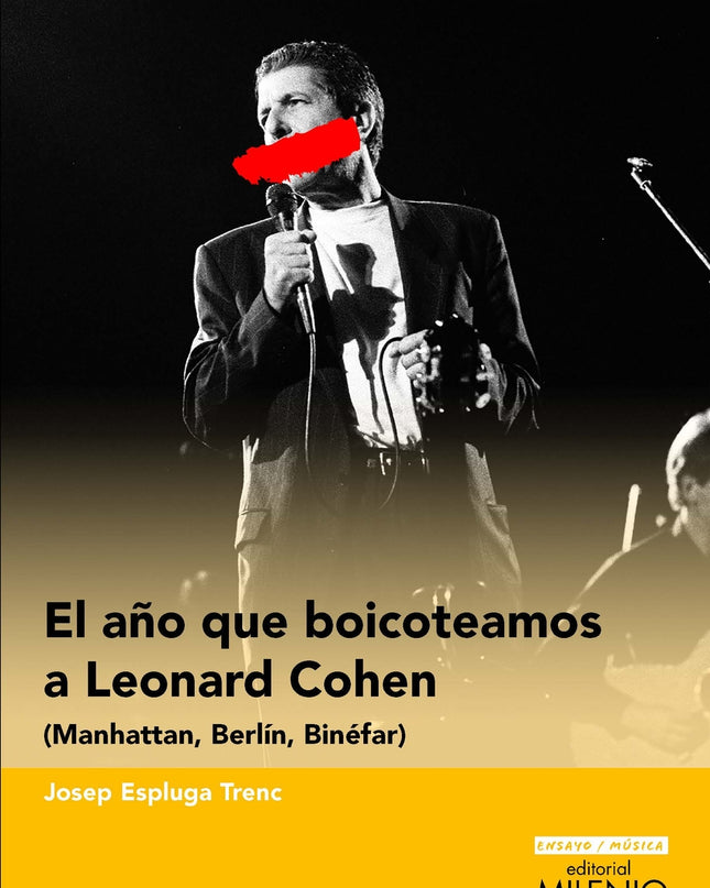 El Año Que Boicoteamos A Leonard Cohen