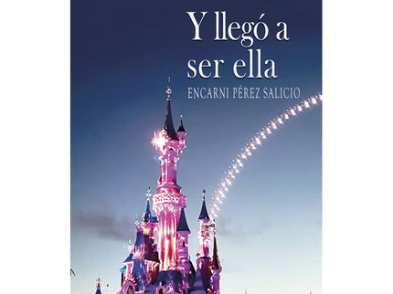 Y Llegó A Ser Ella