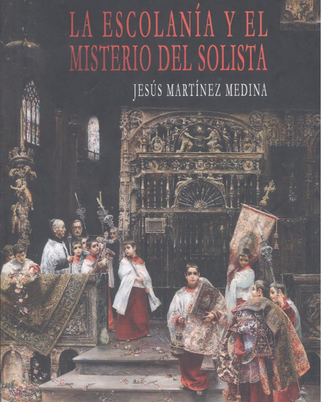 La Escolanía Y El Misterio Del Solista