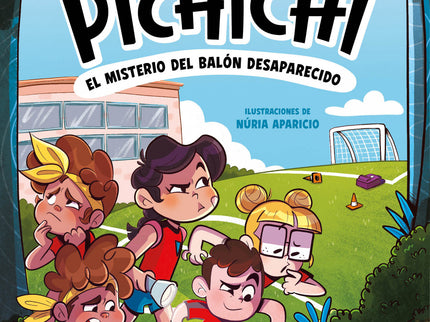 La Pandilla Pichichi 1 - El Misterio Del Balón Desaparecido