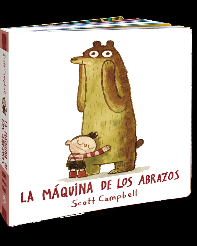 La Máquina De Los Abrazos Ed. Cartoné