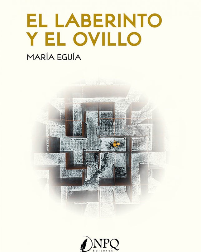 El Laberinto Y El Ovillo