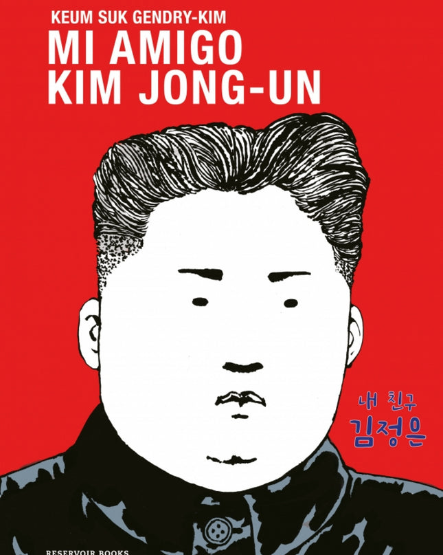 Mi Amigo Kim Jong-un
