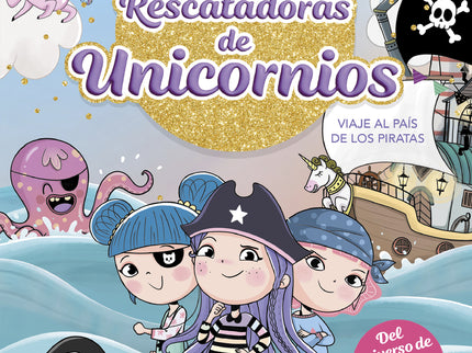 Rescatadoras De Unicornios 4 - Viaje Al Pais De Los Piratas