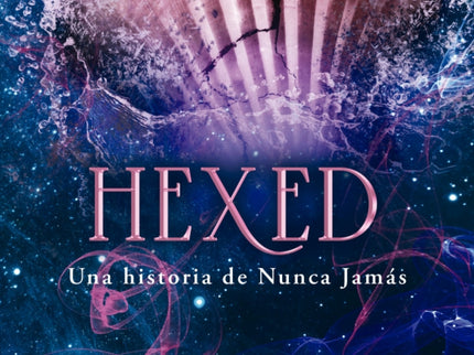 Hexed (nunca Jamás 6)