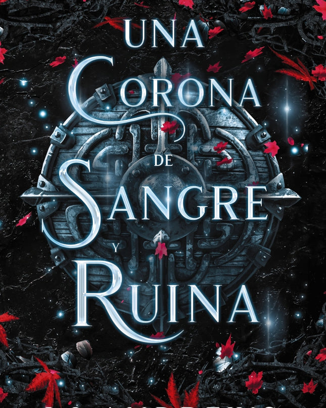 Una Corona De Sangre Y Ruina