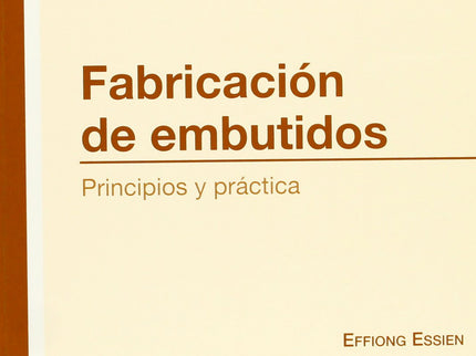Fabricacion De Embutidos: Guia Basica