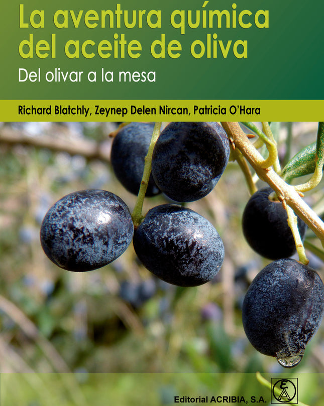 La Aventura Química Del Aceite De Olva: Del Olivar A La Mesa