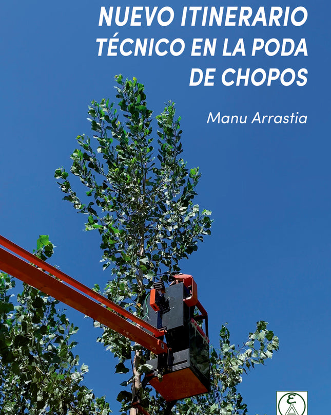 Nuevo Itinerario Técnico En La Poda De Chopos