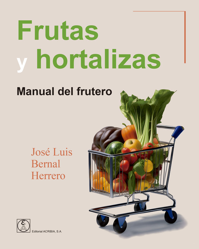 Frutas Y Hortalizas. Manual Del Frutero