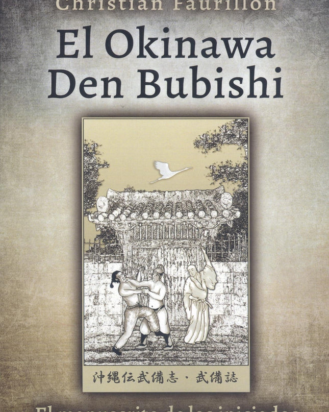 El Okinawa Den Bubishi (el Manuscrito De Los Iniciados)