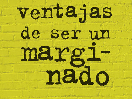 Las Ventajas De Ser Un Marginado