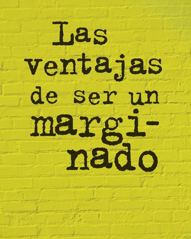 Las Ventajas De Ser Un Marginado