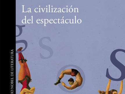 La Civilización Del Espectáculo