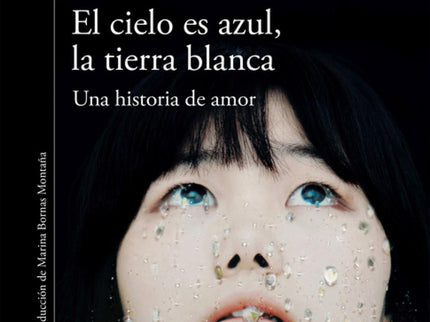 El Cielo Es Azul, La Tierra Blanca