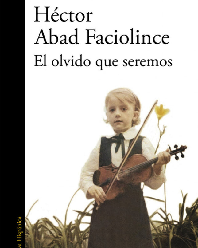 El Olvido Que Seremos