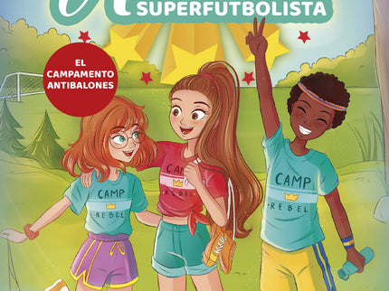 Alexia Superfutbolista 2. El Campamento Antibalones (alexia Superfutbolista 2)