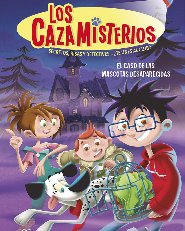 Los Cazamisterios 1 - El Caso De Las Mascotas Desaparecidas