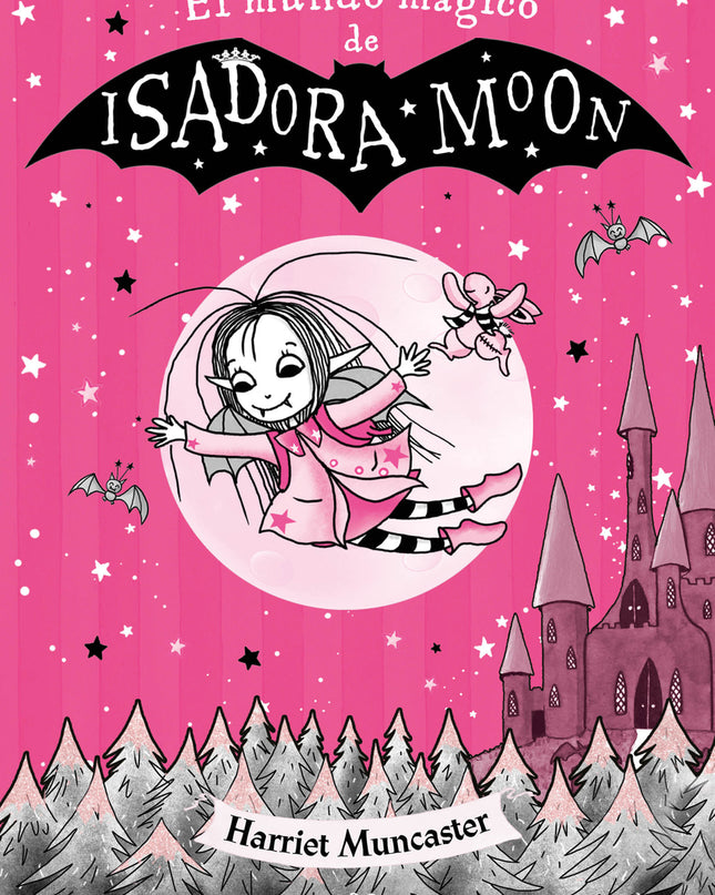Isadora Moon - El Mundo Mágico De Isadora Moon