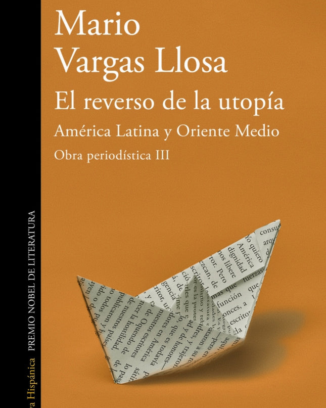 El Reverso De La Utopía: América Latina Y Oriente Medio (obra Periodística Vargas Llosa Iii)