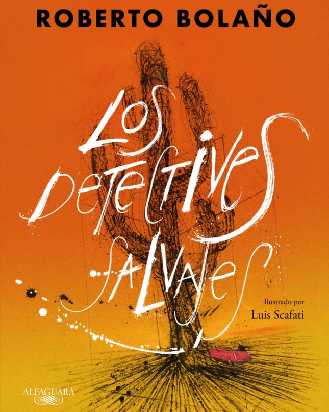 Los Detectives Salvajes (edición Ilustrada)