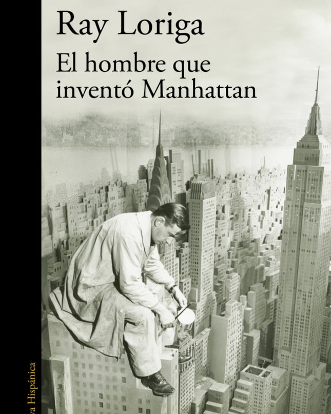 El Hombre Que Inventó Manhattan