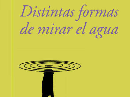 Distintas Formas De Mirar El Agua