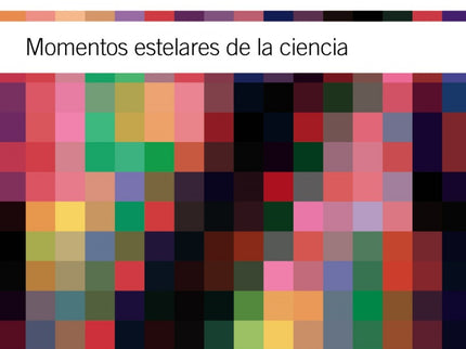 Momentos Estelares De La Ciencia