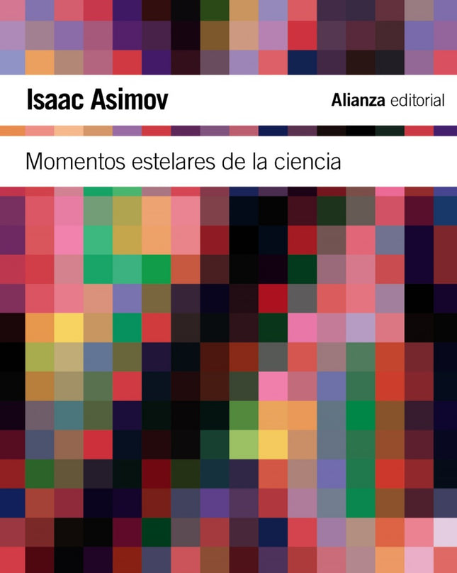 Momentos Estelares De La Ciencia