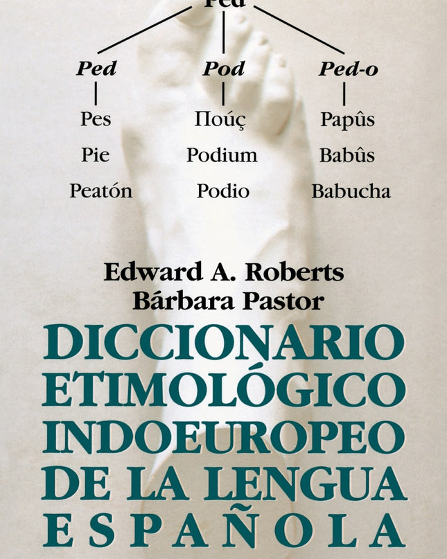 Diccionario Etimológico Indoeuropeo De La Lengua Española